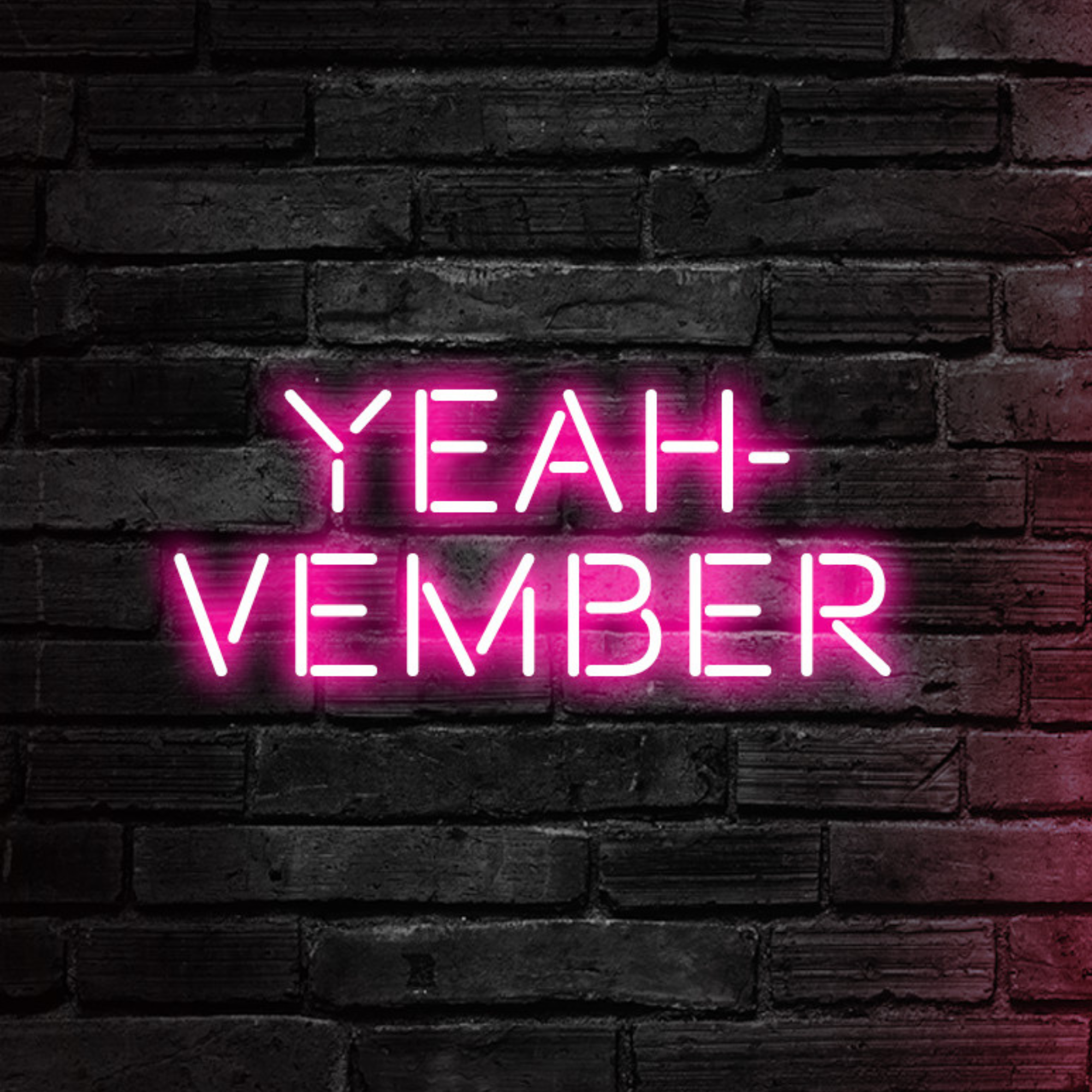 Yeah-Vember!